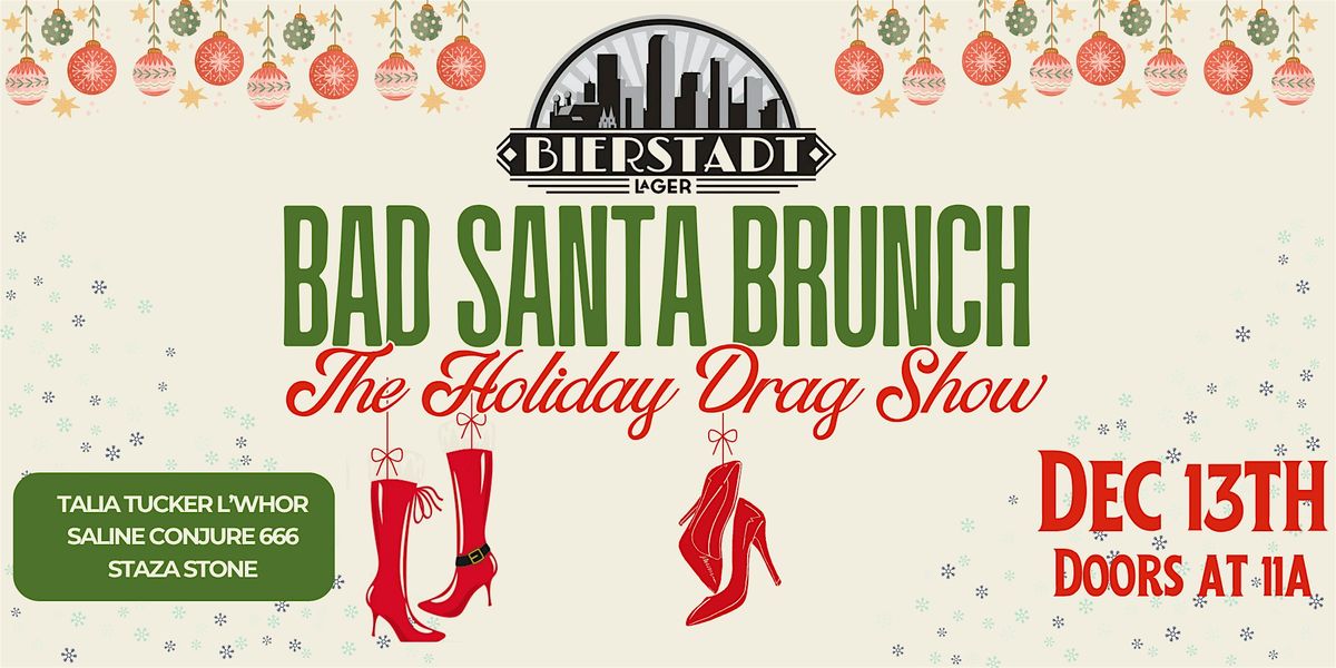 Bad Santa Brunch, The Holiday Drag Show