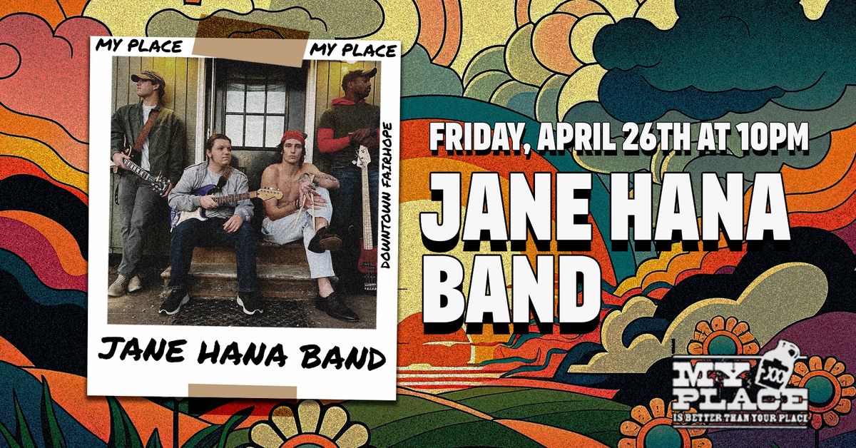 The Jane Hana Band LIVE at My Place My Place Downtown, Fairhope, AL