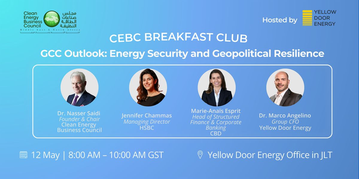 CEBC Breakfast Club | GCC Outlook Energy Security & Geopolitical Resilience