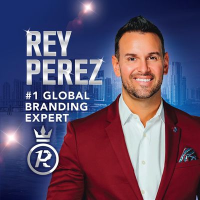 Rey Perez #1 Global Branding Expert