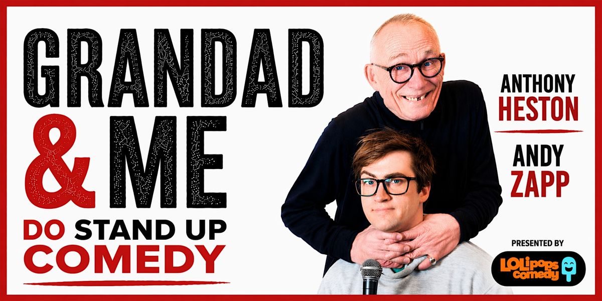 Grandad & Me Do Stand Up Comedy (Edinburgh Fringe Preview)