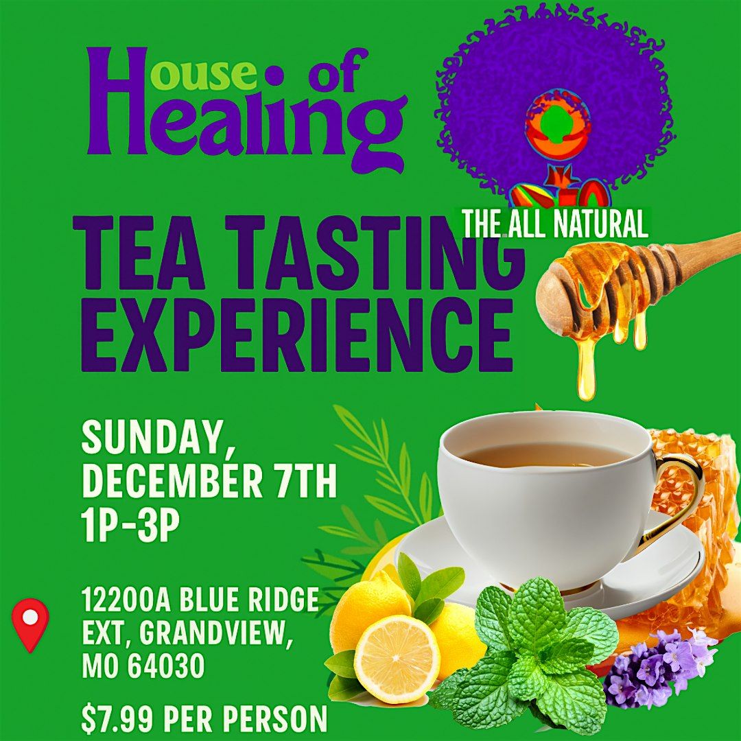 House of Healing x The All Natural: Tea Tasting Experience
