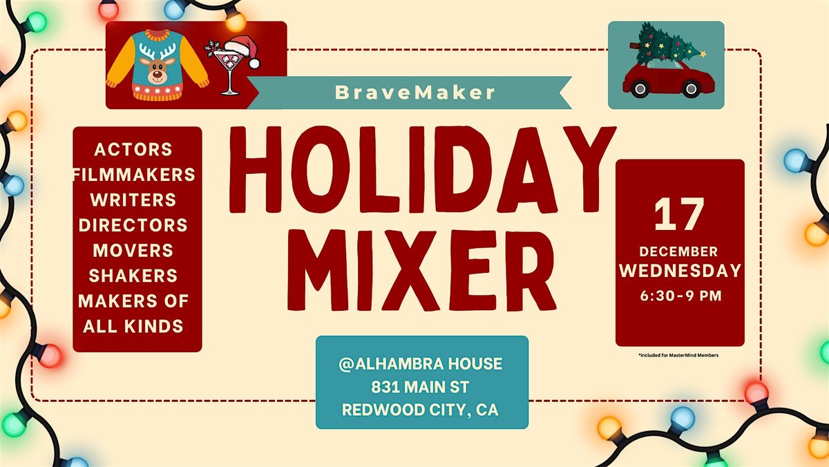 BraveMaker Holiday FILM Mixer @ Alhambra House Redwood City