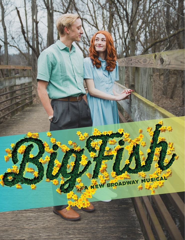 Big Fish: The Musical | Kreft Center for the Arts, Ann Arbor, MI ...