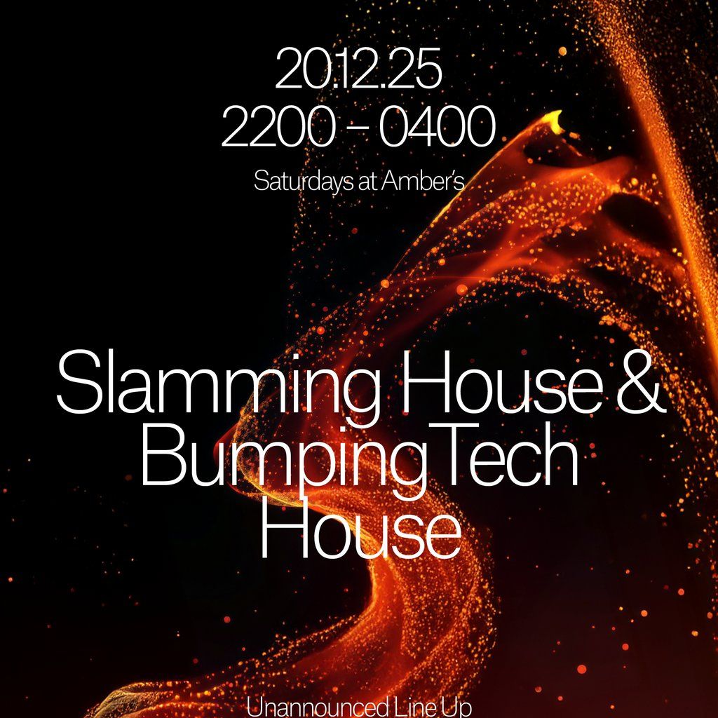Saturdays at Amber's - Slamming House | Bumping Tech House