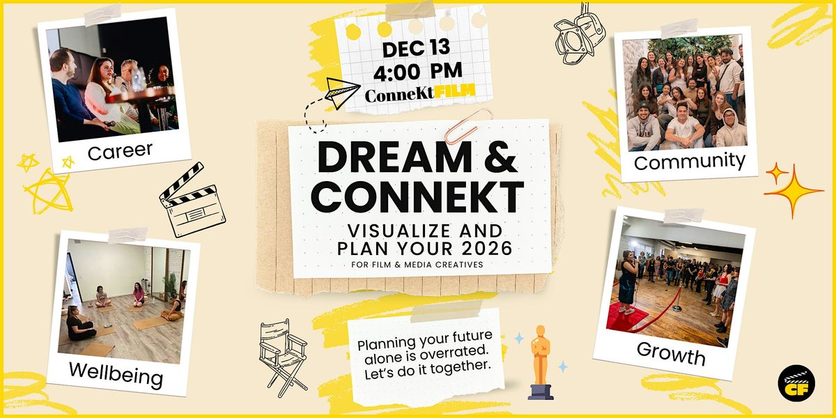 Dream & ConneKt: 2026 Vision Holiday Event for Film & Media Creatives