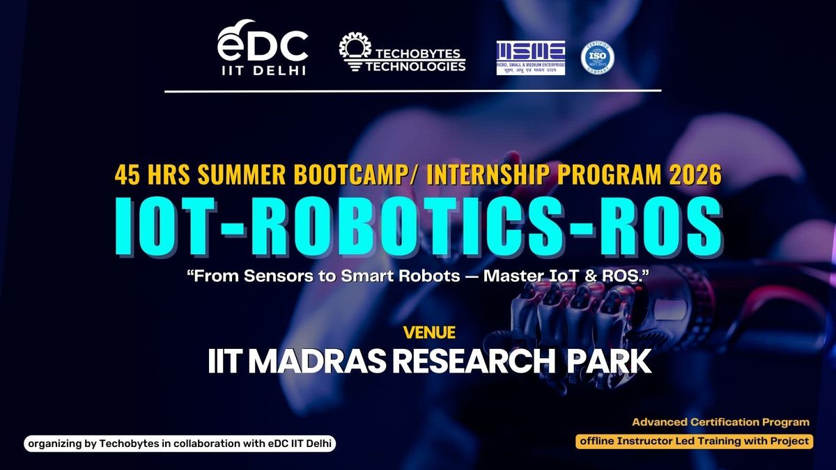 IoT-Robotics-ROS - 40 HRS Summer Training Program'26 at IIT Madras Research Park