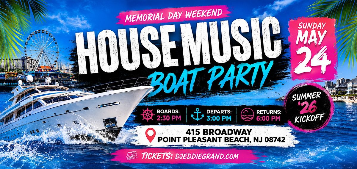 House Music Boat Party - Memorial Day Weekend