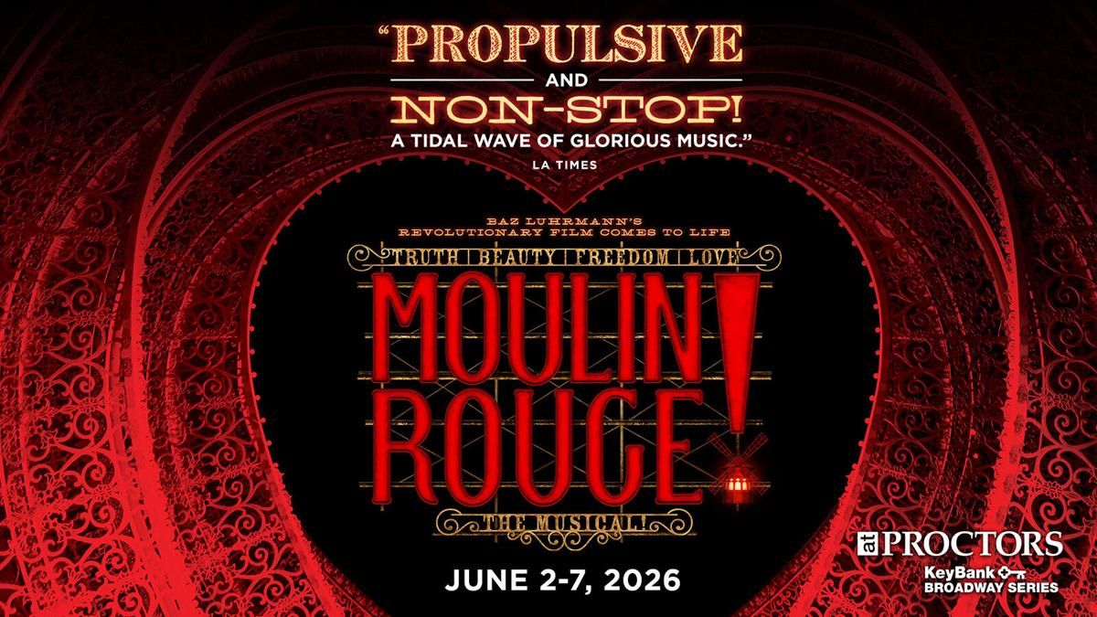 Moulin Rouge! The Musical - Schenectady