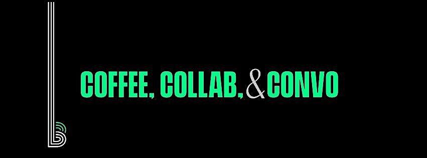 COFFEE, COLLAB & CONVO: The Power of BELONGING