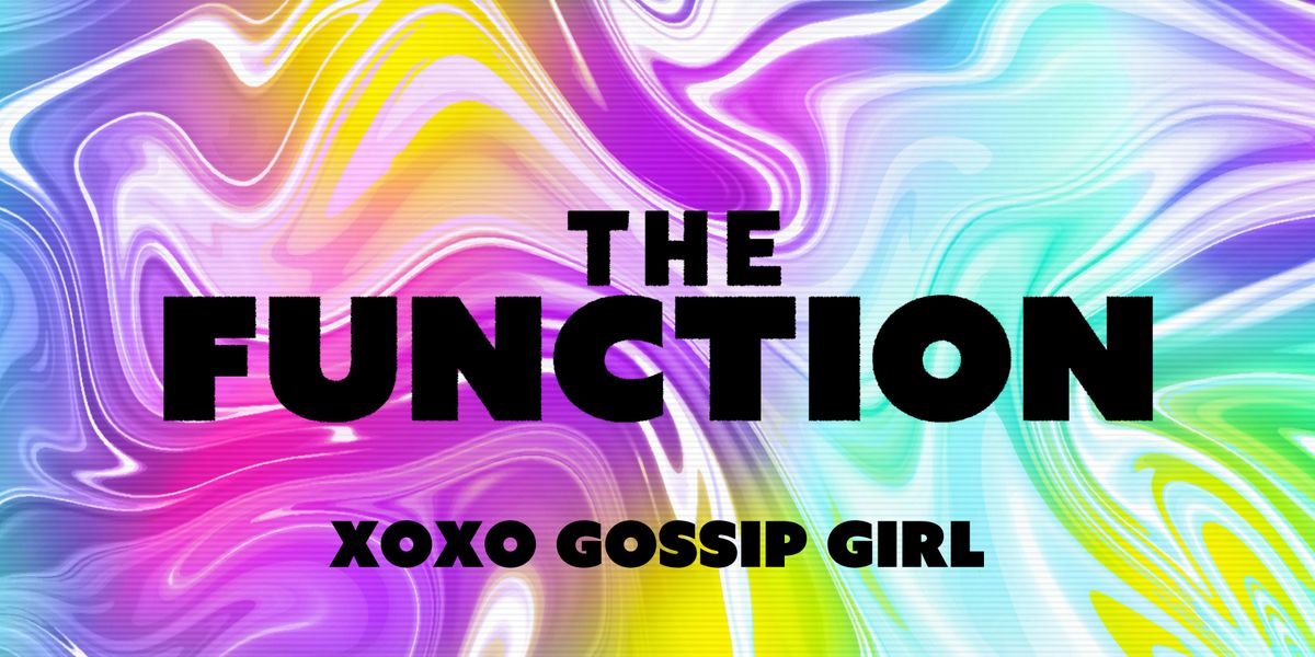 \ud83e\udea9 XOXO Gossip Girl \ud83e\udea9 - The Function - Canterbury