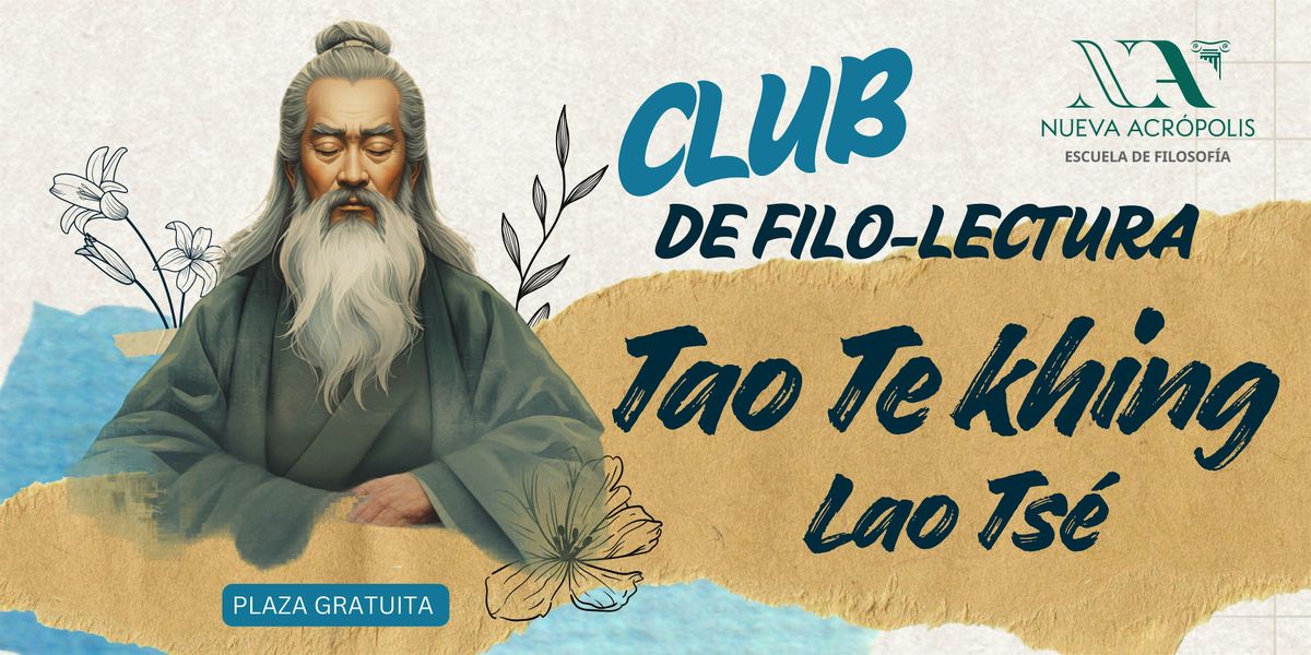 Club de Filo-Lectura: Tao Te King - Lao Ts\u00e9