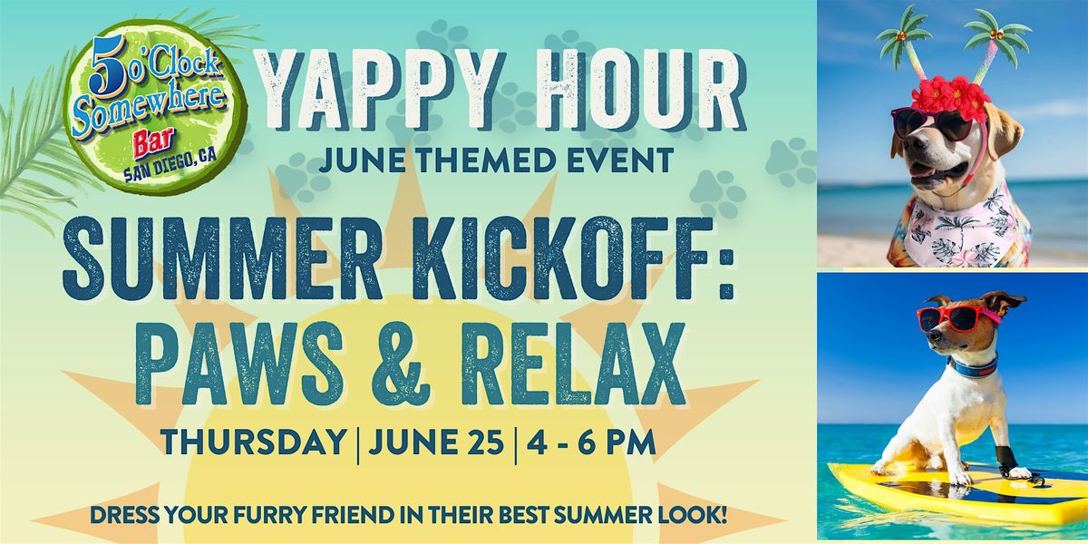 Yappy Hour: Summer Kickoff \u2013 Paws & Relax