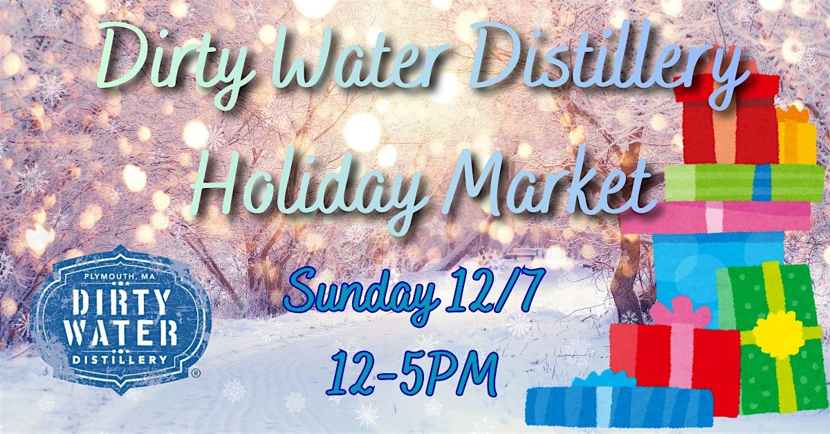 Dirty Water Distillery Holiday Marketplace