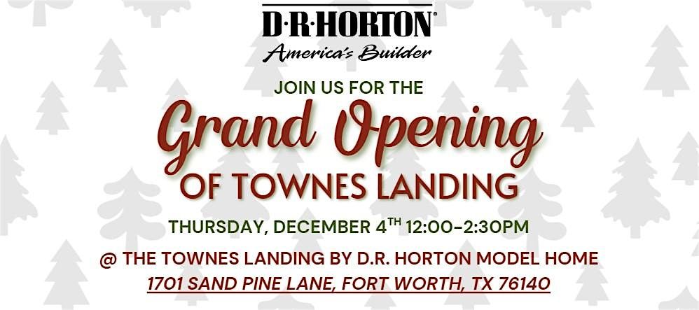 Grand Opening of Townes Landing by D.R. Horton in Fort Worth