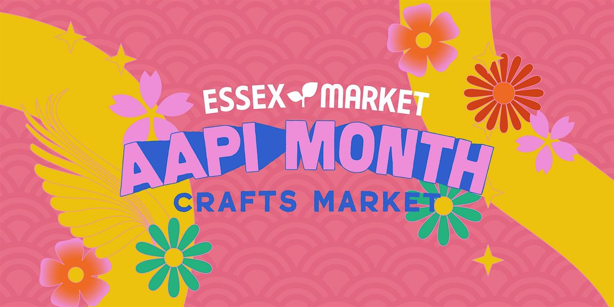 AAPI Month Crafting and Maker's Market at Essex Market