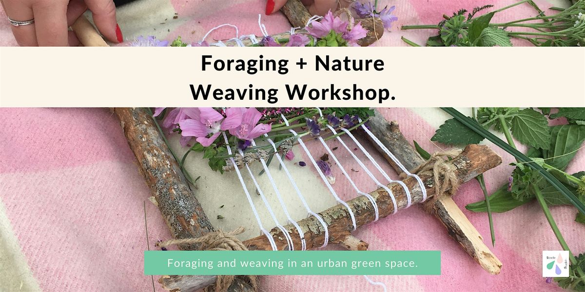 Foraging and Nature Weaving Nature Connection Workshop, London