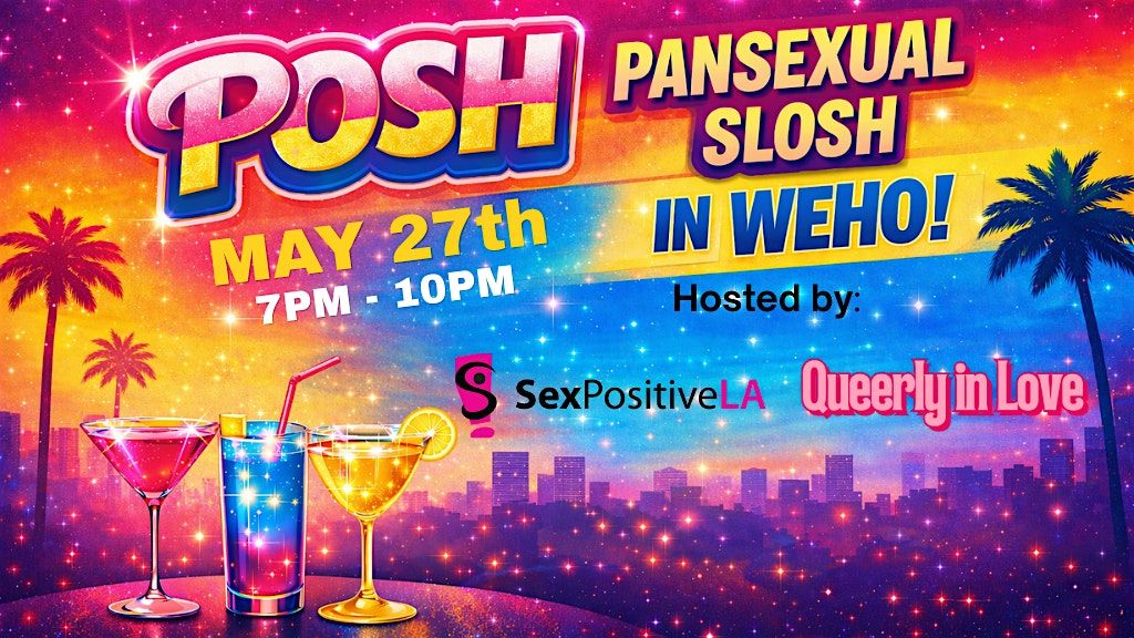 POSH a Pansexual Slosh