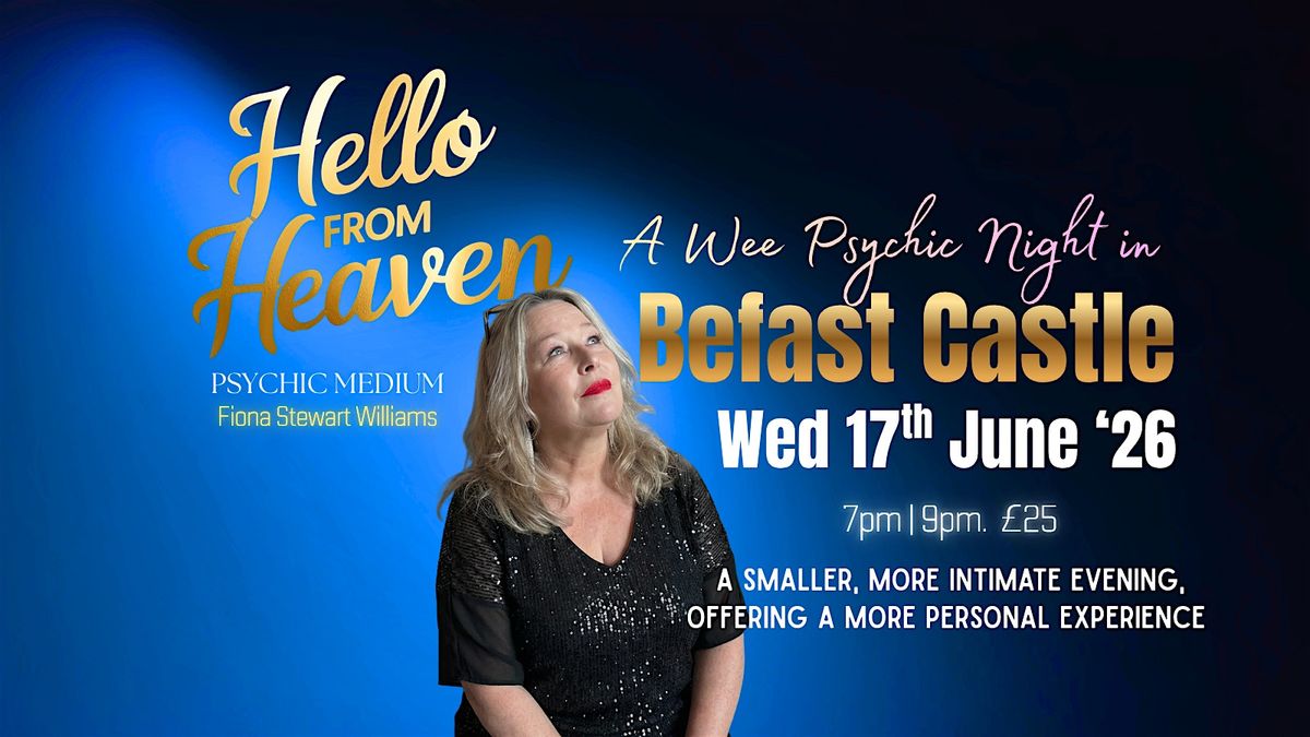 A Wee Psychic Night in Belfast Castle Upfront & Personal