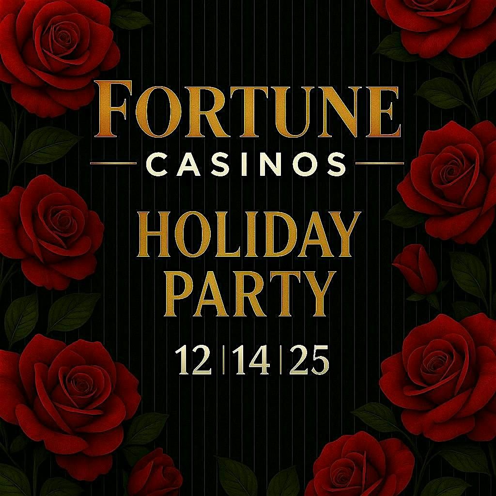 Fortune Casinos \u2728 Holiday Party \u2728 12|14|25