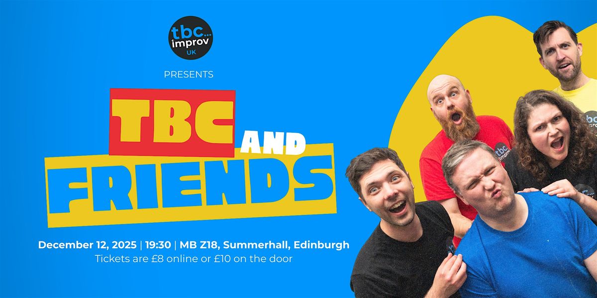 TBC & Friends: A night of improvised comedy