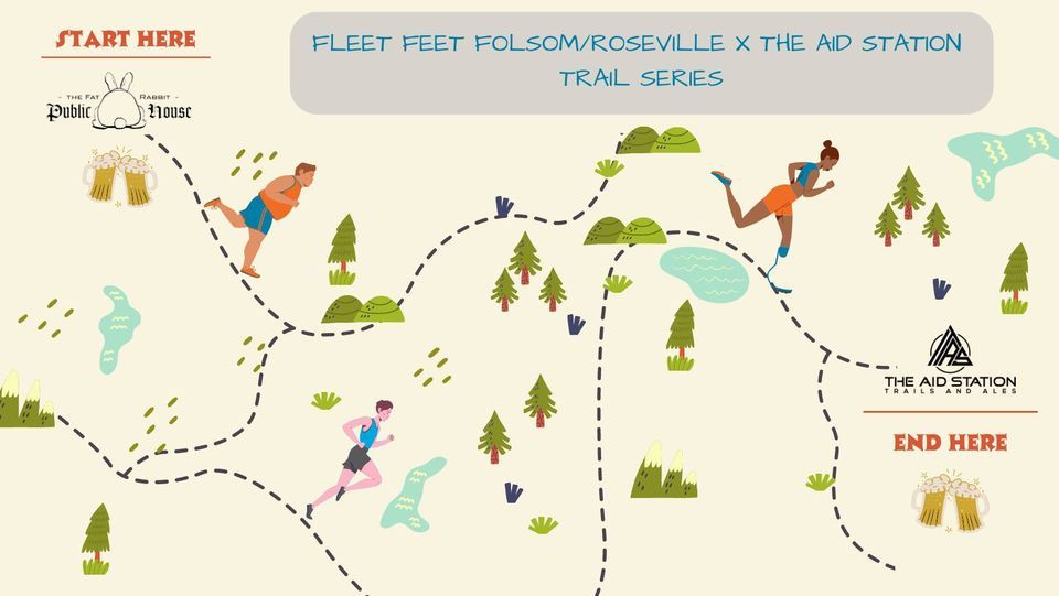 Fleet Feet Folsom/Roseville x The Aid Station Trail Series 1 The Fat