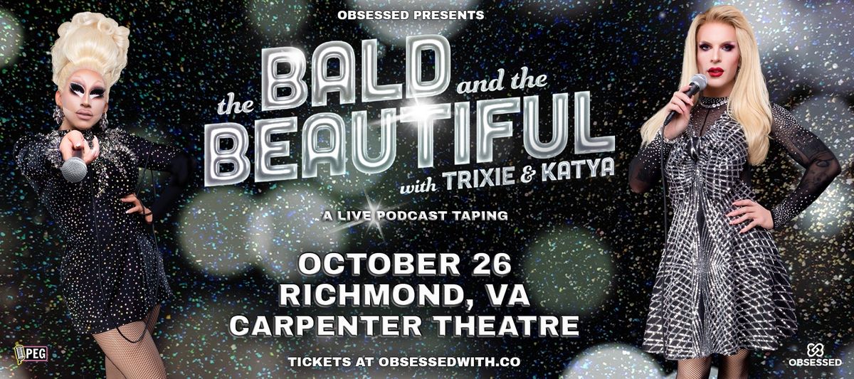 The Bald and the Beautiful - With Trixie and Katya at Arlene Schnitzer Concert Hall