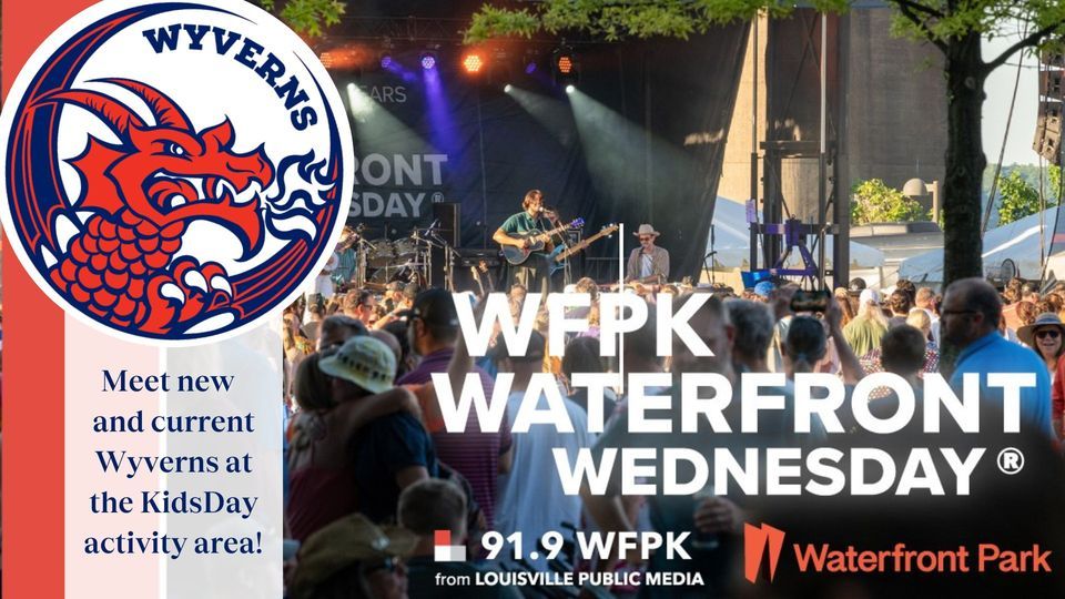 Wyverns Waterfront Wednesday WFPK Waterfront Wednesday, Louisville