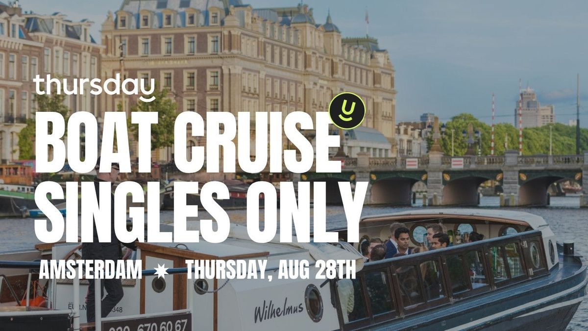 Thursday | Sail into Connection\u2013 A Flirty Boat Cruise for Singles | Amsterdam