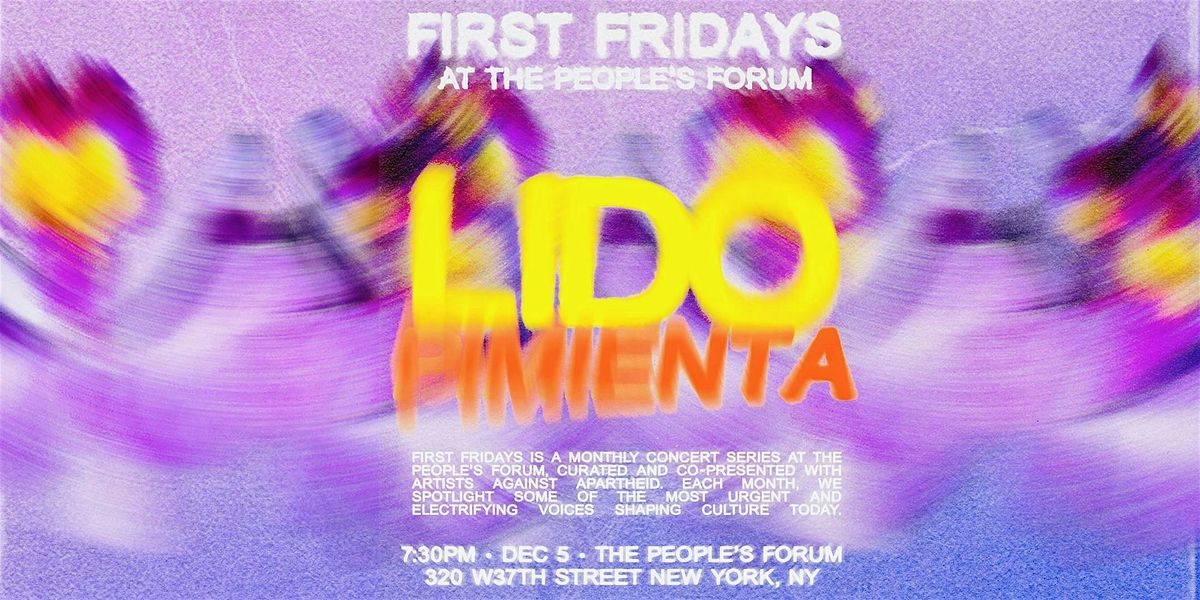 First Fridays Ft. Lido Pimienta