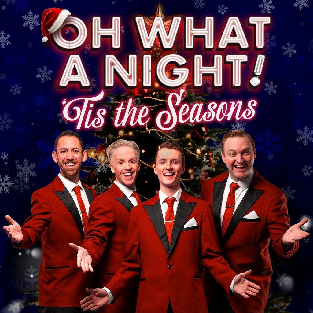 Oh What a Night: 'Tis The Seasons