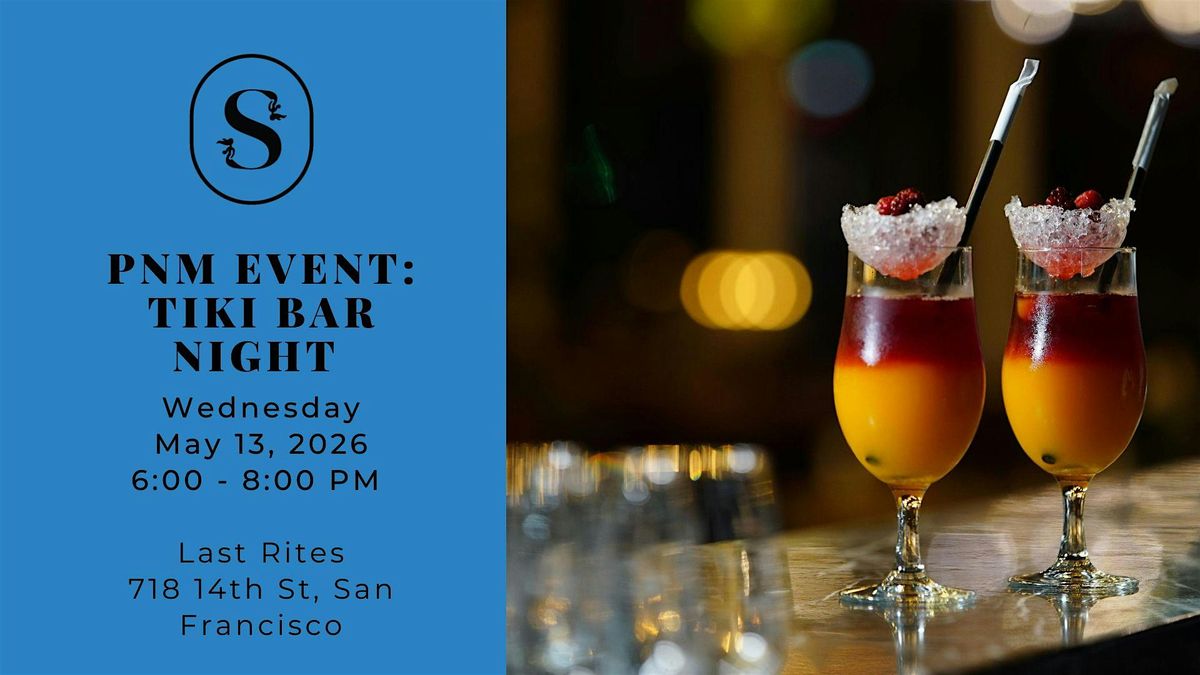 SoSF PNM Event: Tiki Bar Night at Last Rites