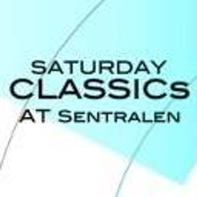 Saturday Classics at Sentralen