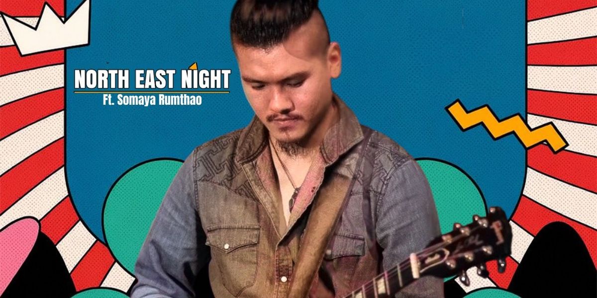 North East Night Ft. Somaya Rumthao