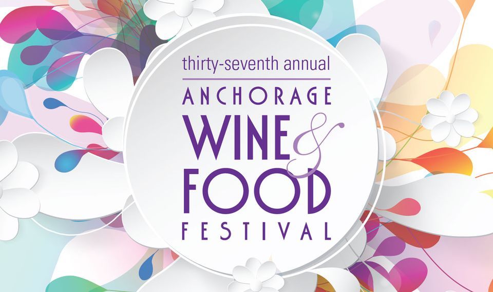 37th Annual Anchorage Wine & Food Festival The Hotel Captain Cook