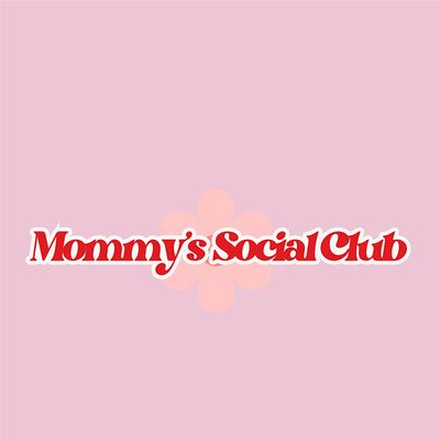 Mommy's Social Club