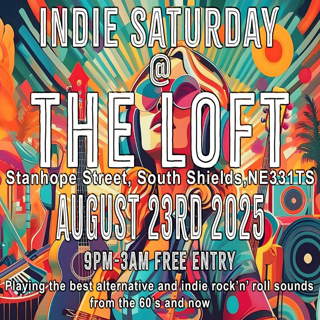 Indie Saturdays @ The LOFT, South Shields