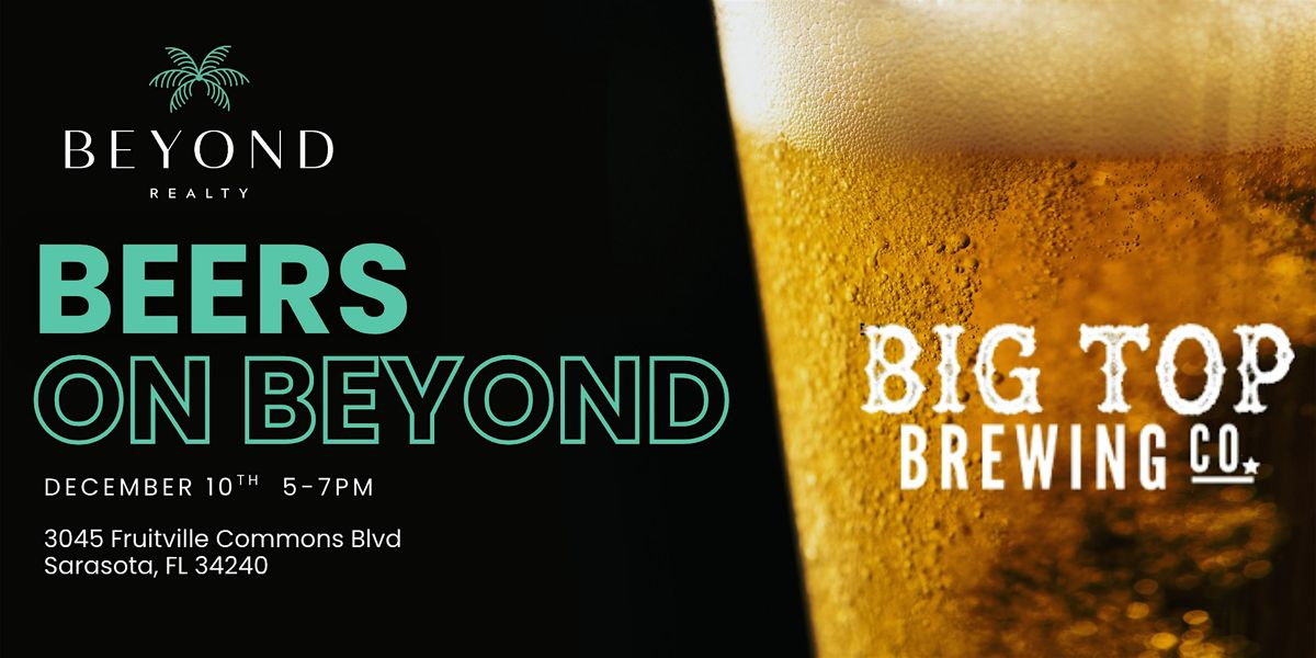 Beers on Beyond \u2013 Client Appreciation at Big Top Brewing Co.