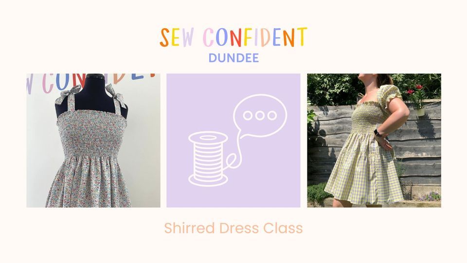 Shirred Dress Class DUNDEE Sew Confident Dundee July 16, 2022