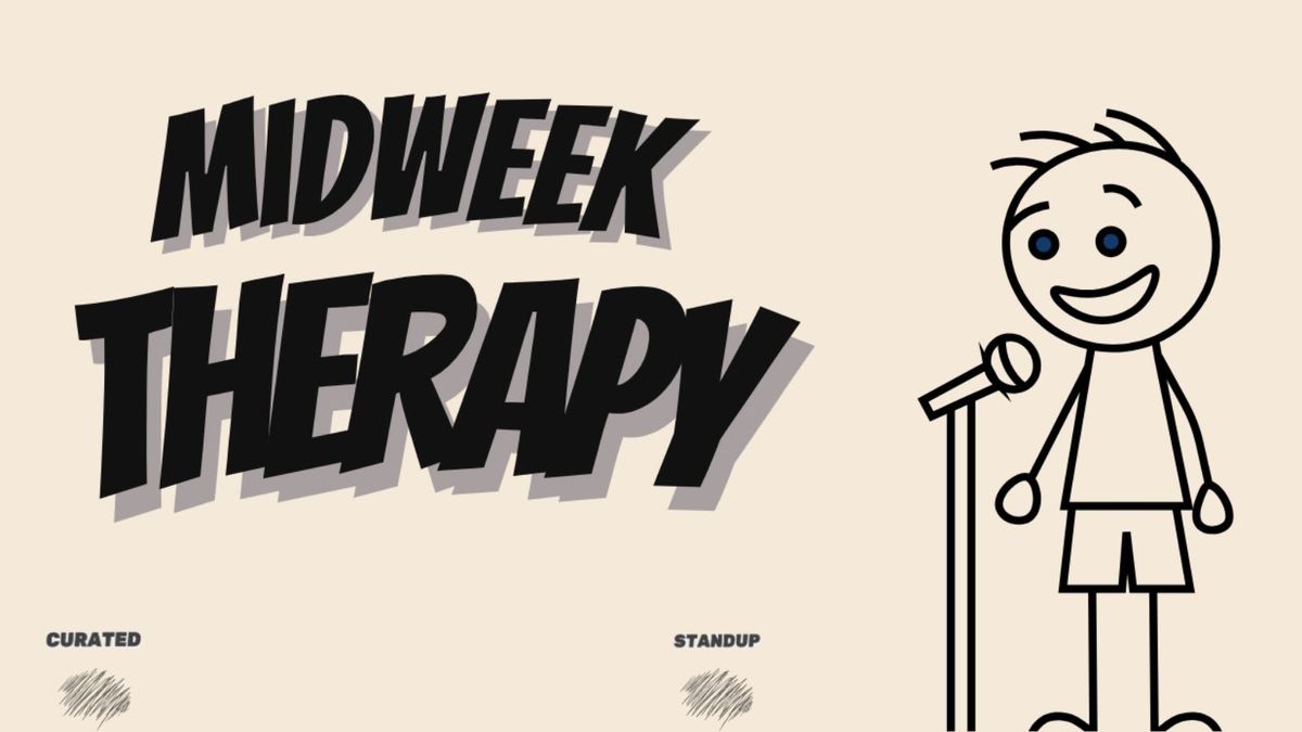 Midweek Therapy - Curated Standup