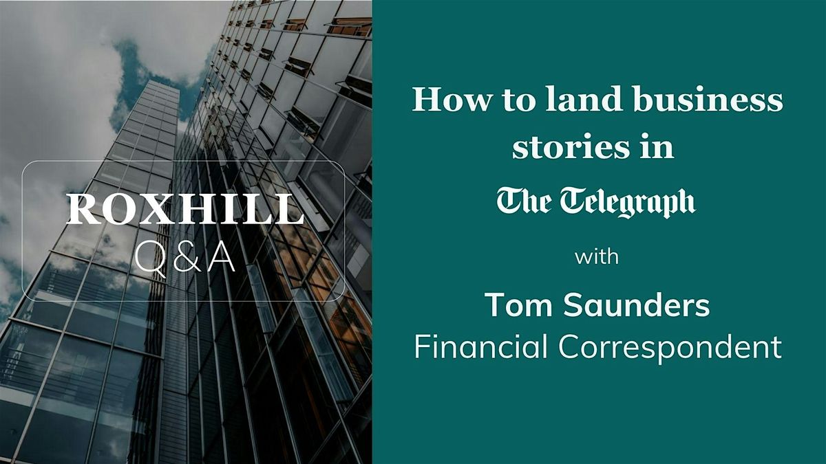 Q&A: How to land business stories in The Telegraph with Tom Saunders