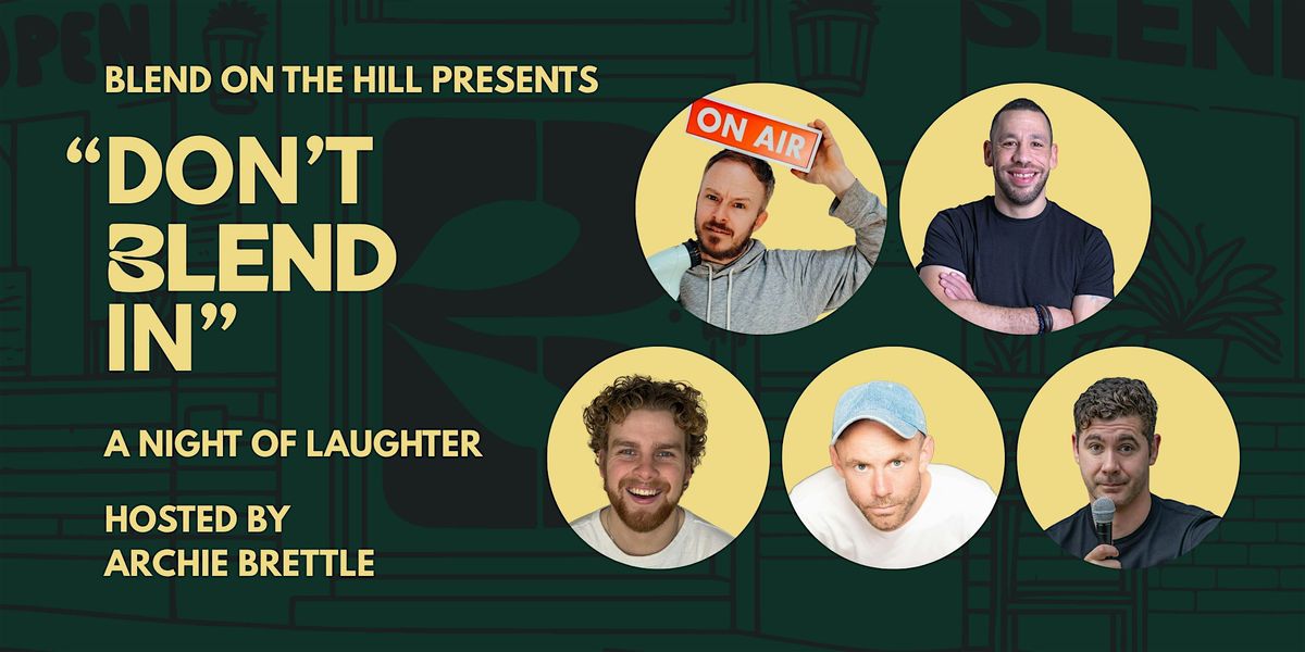 Don't Blend In - Comedy Night