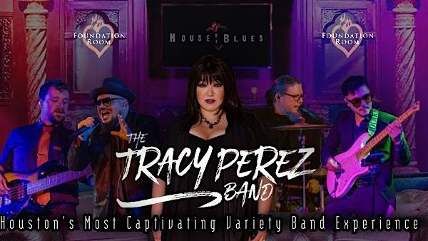Tracy Perez Band-Houston\u2019s Most Captivating Variety Band at Foundation Room