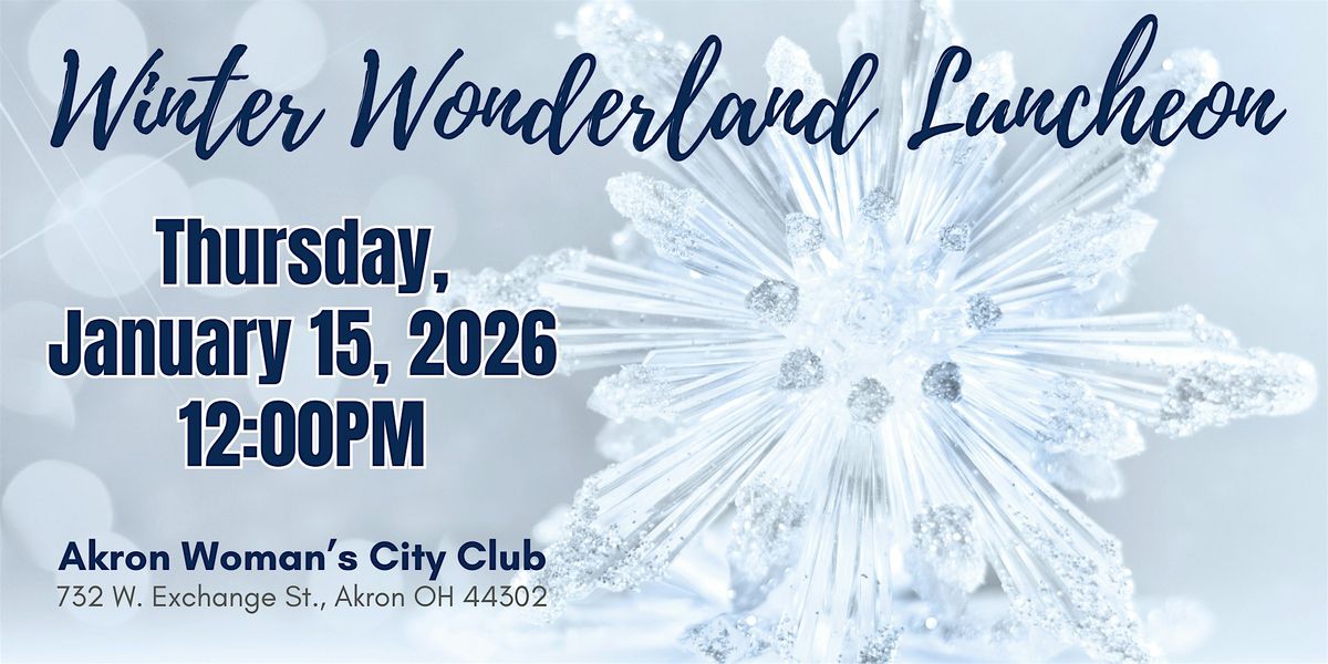 Winter Wonderland Luncheon - Akron Woman's City Club