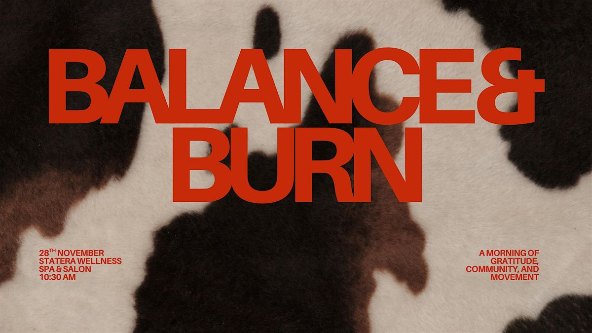 Grateful & Grounded: BALANCE & BURN