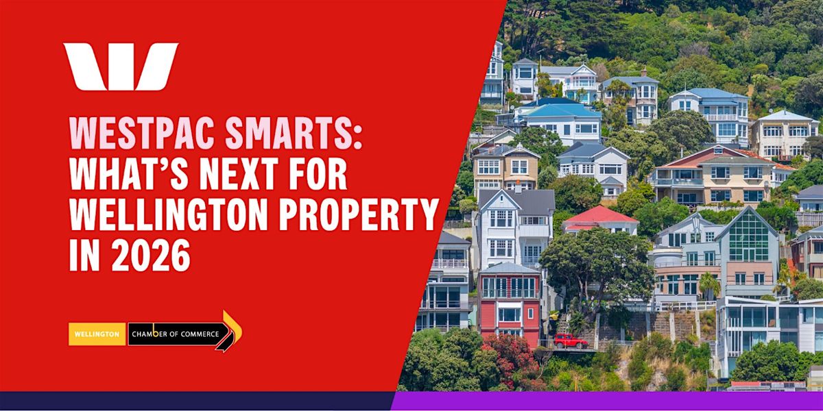 Westpac Smarts: What\u2019s next for Wellington property in 2026