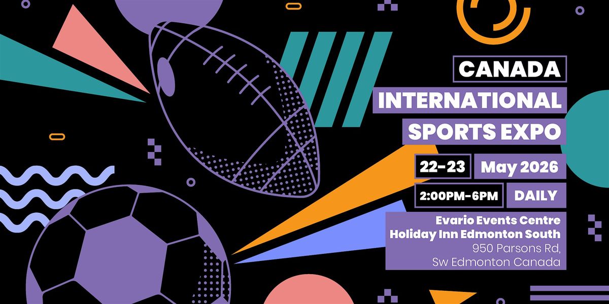 2026 Canada International Sports Expo \/ 22\u201323 May 2026 \/ Edmonton \/ Canada