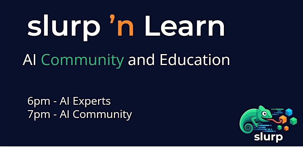 slurp 'n Learn - AI Community and Education