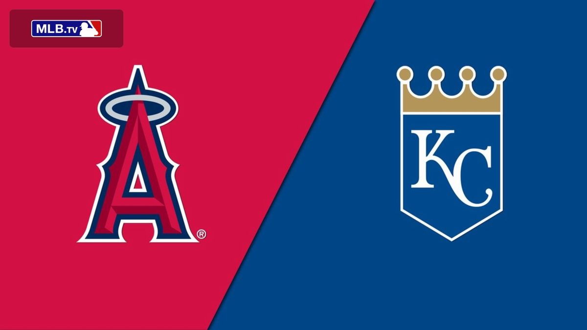 Kansas City Royals at Los Angeles Angels