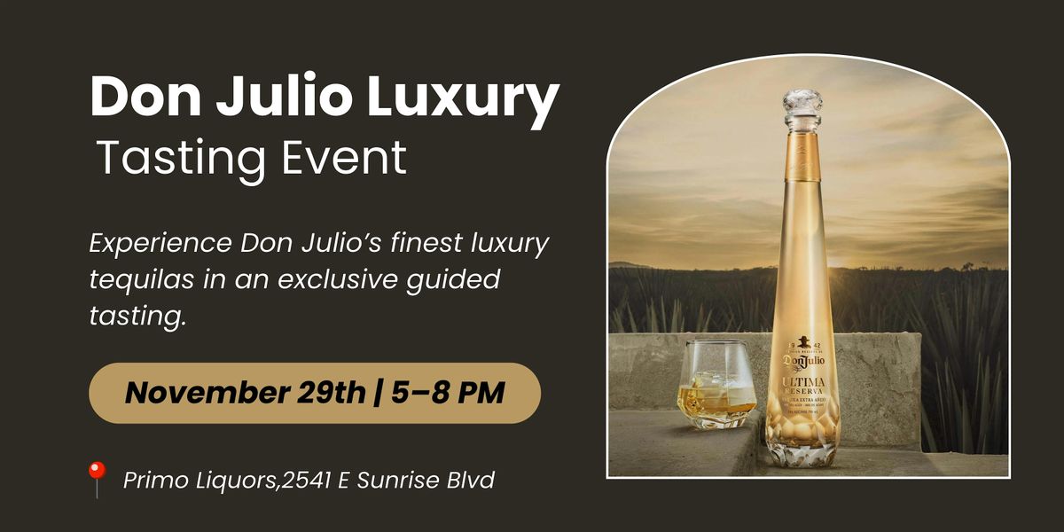 Don Julio Luxury Tasting Event